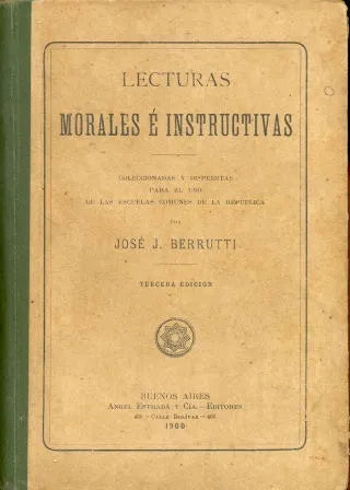 Libro usado en venta: Lecturas Morales e Instructivas de Jose J. Berrutti; editorial Angel Estrada impreso en 1900 realizamos envios a todo el mundo.1