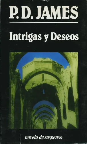 Libro usado en venta: Intrigas y deseos de P. D. James; editorial Javier Vergara impreso en 1990 realizamos envios a todo el mundo.1