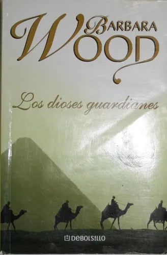 Libro usado en venta: Los dioses guardianes de Barbara Wood; editorial Sudamericana impreso en 2006 realizamos envios a todo el mundo.1