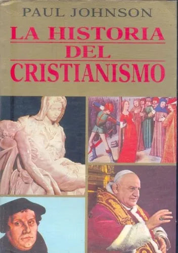 Libro usado en venta: La historia del Cristianismo de Paul Johnson; editorial Javier Vergara impreso en 1989 realizamos envios a todo el mundo.1