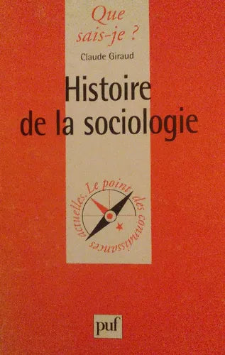 Libro usado en venta: Histoire de la sociologie de Claude Giraud; editorial Puf impreso en 2000 realizamos envios a todo el mundo.1