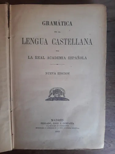 Libro usado en venta: Gramatica de la lengua castellana por la Real Academia Espa?ola de Real Academia Española; Perlado, Paez impreso en 19131.1