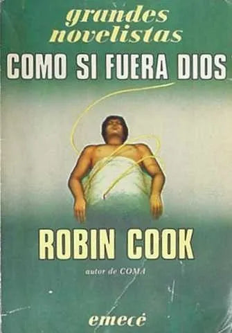 Libro usado en venta: Como si fuera Dios de Robin Cook; editorial Emece impreso en 1984 realizamos envios a todo el mundo.1