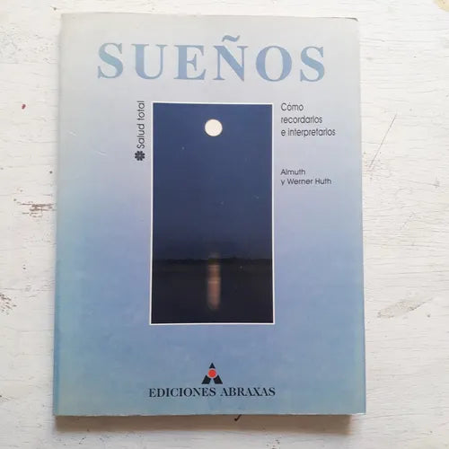 Libro usado en venta: Sue?os - como recordarlos e interpretarlos de Almuth Huth - Werner Huth; editorial Abraxas impreso en 1998.1