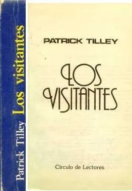 Libro usado en venta: Los visitantes de Patrick Tilley; editorial Circulo de Lectores impreso en 1979 realizamos envios a todo el mundo.1