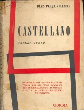 Libro usado en venta: Castellano - Tercer curso de Diaz - Plaja - Mazzei; editorial Ciordia impreso en 1962 realizamos envios a todo el mundo.1