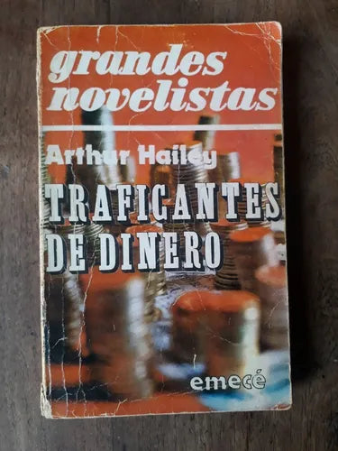 Libro usado en venta: Traficantes de dinero de Arthur Hailey; editorial Emece impreso en 1975 realizamos envios a todo el mundo.1