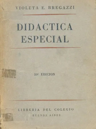 Libro usado en venta: Didactica especial de Violeta E. Bregazzi; editorial Libreria del Colegio impreso en 1963 realizamos envios a todo el mundo.1