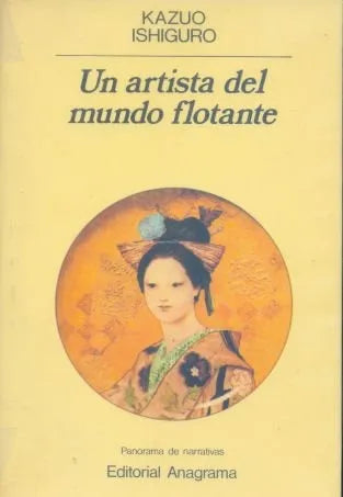 Libro usado en venta: Un artista del mundo flotante de Kazuo Ishiguro; editorial Anagrama impreso en 1989 realizamos envios a todo el mundo.1