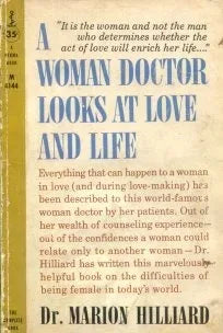 Libro usado en venta: A woman doctor looks at love and life de Marion Hilliard; editorial Perma Books impreso en 1960 envios a todo el mundo.1