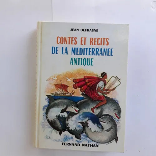 Libro usado en venta: Contes et recits de la Mediterranee antique de Jean Defrasne; editorial Fernand Nathan impreso en 1969 envios a todo el mundo.1