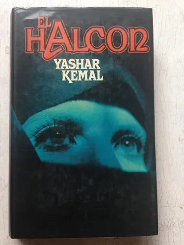 Libro usado en venta: El halcon de Yashar Kemal; editorial Circulo de Lectores impreso en 1978 realizamos envios a todo el mundo.1