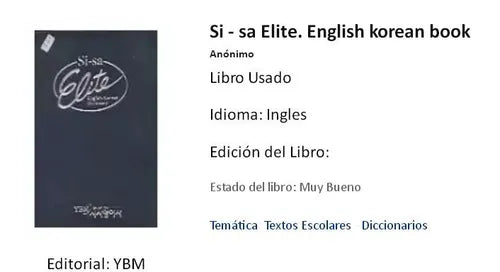 Libro usado en venta: Si - sa Elite. English korean book; editorial YBM realizamos envios a todo el mundo.1