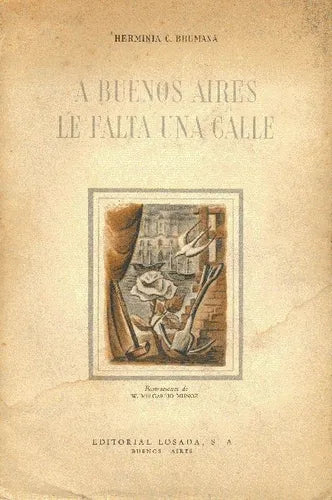 Libro usado en venta: A buenos aires le falta una calle de Herminia Brumana; editorial Losada impreso en 1953 realizamos envios a todo el mundo.1