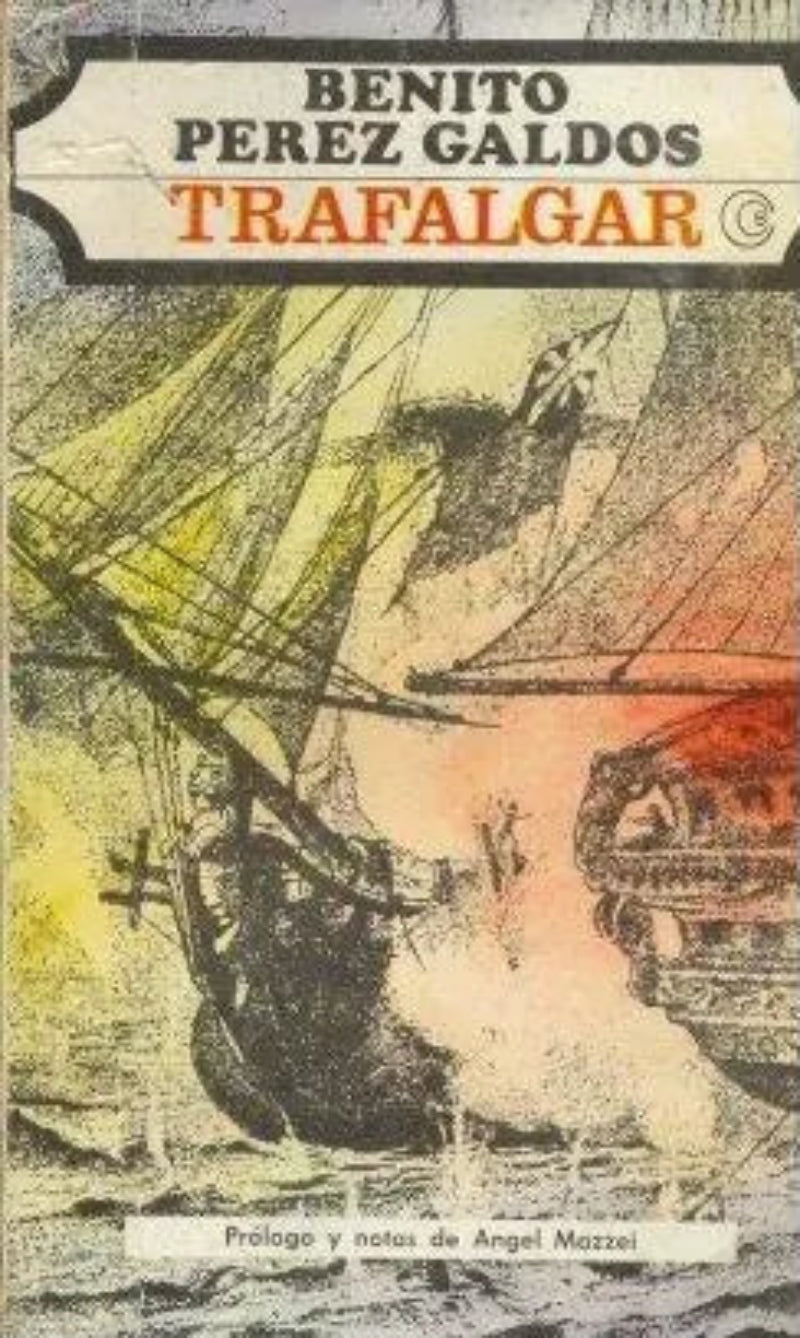 Libro usado en venta: Trafalgar de Benito Perez Galdos; editorial Losada impreso en 1981 realizamos envios a todo el mundo.1