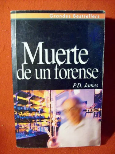 Libro usado en venta: Muerte de un forense de P. D. James; editorial Ediciones B impreso en 1999 realizamos envios a todo el mundo.1