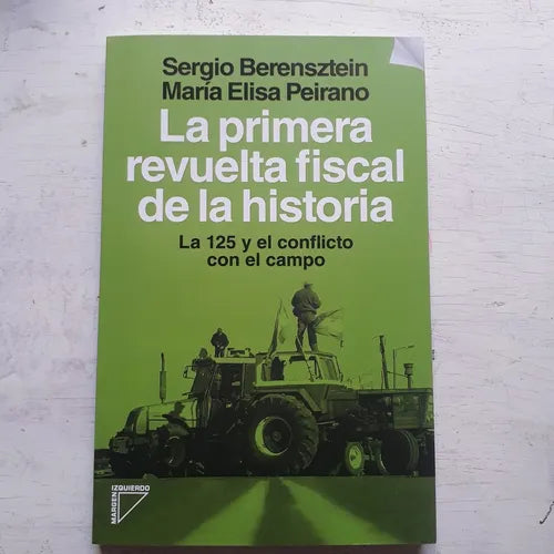 Libro usado en venta: La primera revuelta fiscal de la historia de S. Berensztein - Maria E. Peirano; editorial Margen Izquierdo impreso en 2020.1