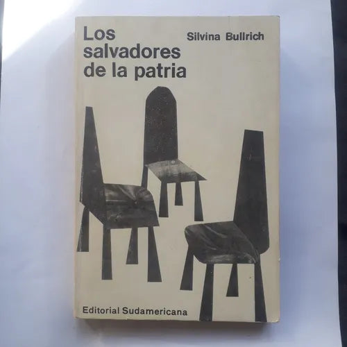 Libro usado en venta: Los salvadores de la patria de Silvina Bullrich; editorial Sudamericana impreso en 1965 realizamos envios a todo el mundo.1