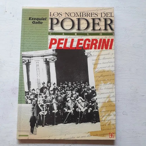 Libro usado en venta: Carlos Pellegrini - Orden y reforma de Ezequiel Gallo; editorial Fondo de Cultura Economica impreso en 1997.1