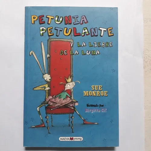 Libro usado en venta: Petunia Petulante y la liebre de la luna de Sue Monroe; editorial Maeva impreso en 2012 realizamos envios a todo el mundo.1