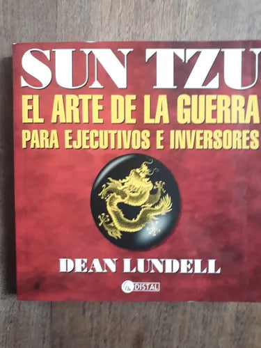 Libro usado en venta: Sun Tzu - El arte de la guerra para ejecutivos e inversores de Dean Lundell; editorial Distal impreso en 1998.1