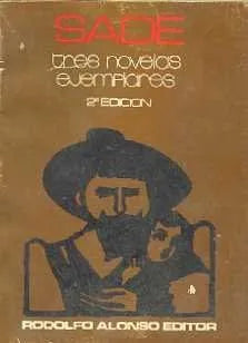 Libro usado en venta: Tres novelas ejemplares de Marques de Sade; editorial Rodolfo Alonso impreso en 1973 realizamos envios a todo el mundo.1