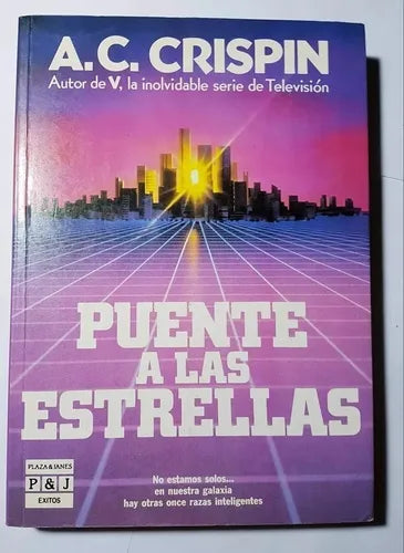 Libro usado en venta: Puente a las estrellas de A. C. Crispin; editorial Plaza & Janes impreso en 1990 realizamos envios a todo el mundo.1