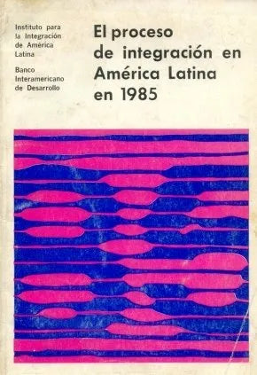 Libro usado en venta: El proceso de integracion en America Latina en 1985; editorial Bid - Intal impreso en 1986 realizamos envios a todo el mundo.1