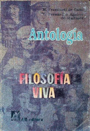 Libro usado en venta: Antologia - Filosofia viva de M. Frassometo de Gallo - E. Fernandez Aguirre de Martinez; editorial A-Z impreso en 1993.1