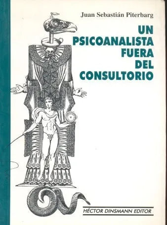 Libro usado en venta: Un psicoanalista fuera del consultorio de Juan Sebastian Piterbarg; editorial Hector Dinsmann impreso en 2002.1