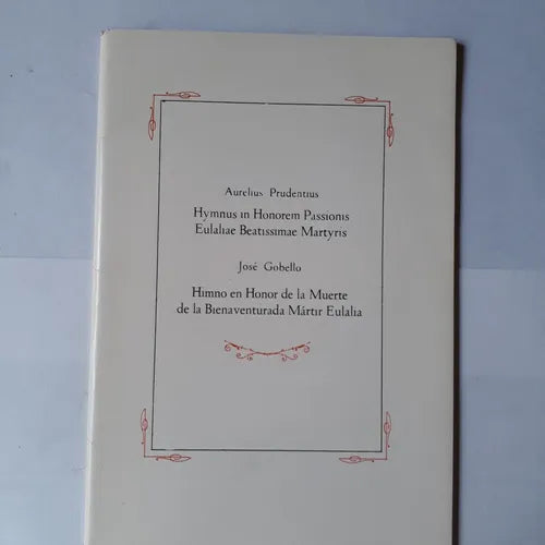 Libro usado en venta: Himno en Honor de la Muerte de la Bienaventurada Martir Eulalia de Aurelius Prudentius - Jose Gobello; impreso en 1982.1
