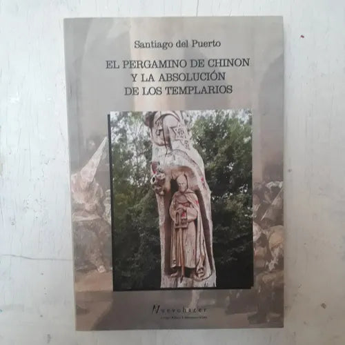 Libro usado en venta: El pergamino de Chinon y la absolucion de los templarios de Santiago del Puerto; Grupo Editor Latinoamericano impreso en 20091.1