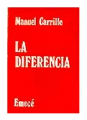 Libro usado en venta: La diferencia de Manuel Carrillo; editorial Emece impreso en 1977 realizamos envios a todo el mundo.1