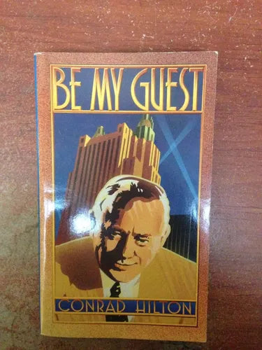 Libro usado en venta: Be my guest de Conrad N. Hilton; editorial Simon and Schuster impreso en 1994 realizamos envios a todo el mundo.1