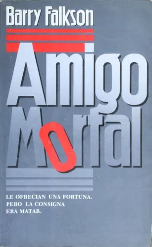 Libro usado en venta: Amigo mortal de Barry Falkson; editorial Javier Vergara impreso en 1989 realizamos envios a todo el mundo.1