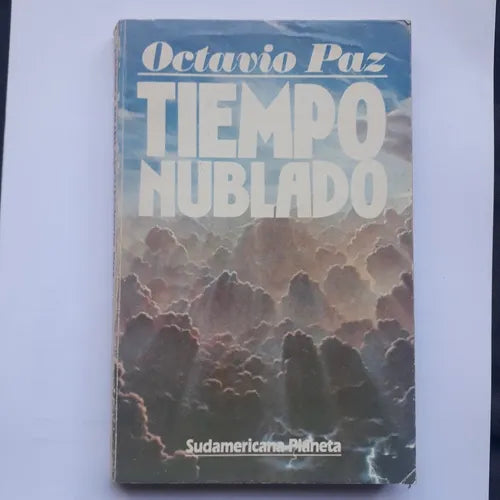 Libro usado en venta: Tiempo nublado de Octavio Paz; editorial Sudamericana - Planeta impreso en 1984 realizamos envios a todo el mundo.1