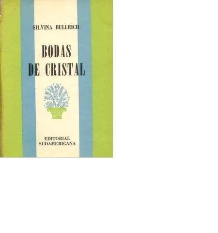 Libro usado en venta: Bodas de cristal de Silvina Bullrich; editorial Sudamericana impreso en 1959 realizamos envios a todo el mundo.1