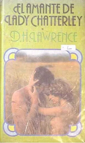 Libro usado en venta: El amante de Lady Chatterley de D. H. Lawrence (David Herbert Lawrence); editorial Circulo de Lectores impreso en 1981.1