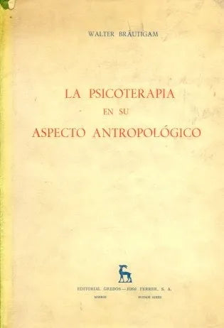 Libro usado en venta: La psicoterapia en su aspecto antropologico de Walter Brautigam; editorial Gredos impreso en 1964 envios a todo el mundo.1