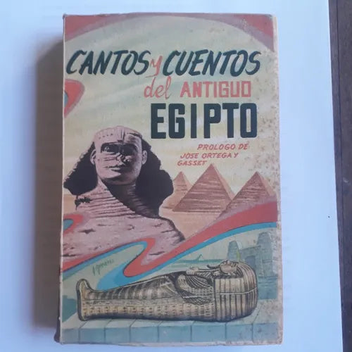 Libro usado en venta: Cantos y cuentos del antiguo Egipto de Jose Ortega y Gasset; editorial Panamericanos Asociados impreso en 1955.1