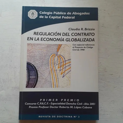 Libro usado en venta: Regulacion del contrato en la economia globalizada de Claudia R. Brizzio; impreso en 2001 realizamos envios a todo el mundo.1