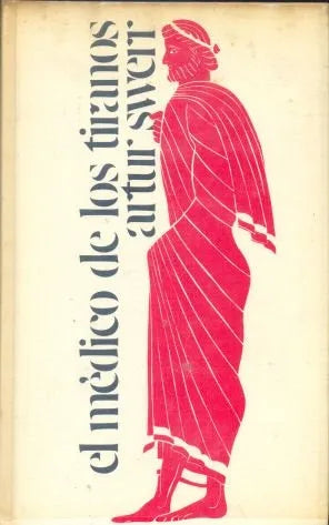 Libro usado en venta: El medico de los tiranos de Artur Swerr; editorial Circulo de Lectores impreso en 1973 realizamos envios a todo el mundo.1
