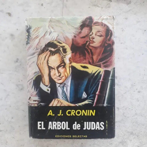Libro usado en venta: El arbol de judas de Archibal J. Cronin; editorial Selectas impreso en 1963 realizamos envios a todo el mundo.1