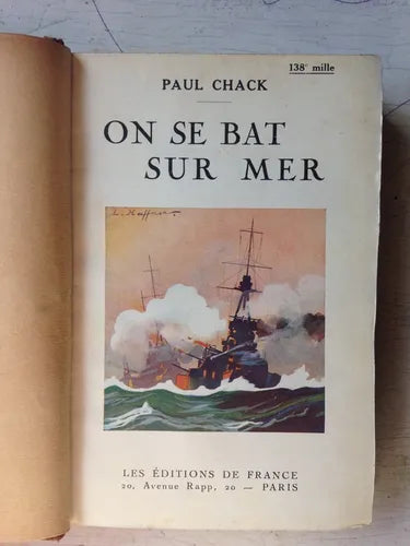 Libro usado en venta: On se bat Sur Mer de Paul Chack; editorial Les Editions de France impreso en 1926 realizamos envios a todo el mundo.1
