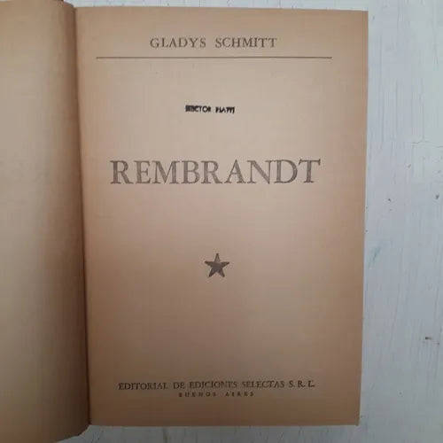 Libro usado en venta: Rembrandt (Tapa gris) de Gladys Schmitt; editorial Selectas impreso en 1962 realizamos envios a todo el mundo.1