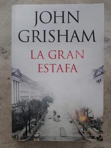 Libro usado en venta: La gran estafa de John Grisham; editorial Plaza & Janes impreso en 2018 realizamos envios a todo el mundo.1