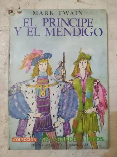 Libro usado en venta: El principe y el mendigo de Mark Twain; editorial Atlantida impreso en 1971 realizamos envios a todo el mundo.1