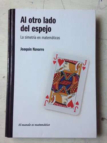 Libro usado en venta: Al otro lado del espejo de Joaquin Navarro; editorial RBA impreso en 2011 realizamos envios a todo el mundo.1