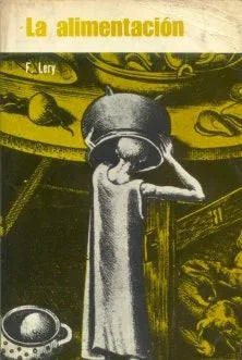 Libro usado en venta: La alimentacion de Francois Lery; editorial Martinez Roca impreso en 1968 realizamos envios a todo el mundo.1