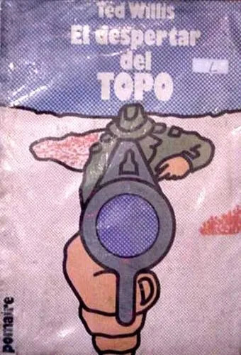 Libro usado en venta: El despertar del topo de Ted Willis; editorial Pomaire impreso en 1977 realizamos envios a todo el mundo.1